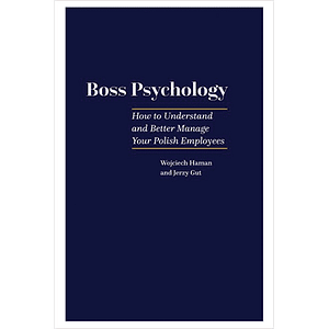 Boss Psychology book Psychologia szefa angielskie wydanie Wojciech Haman Jerzy Gut